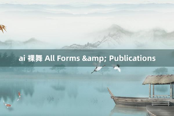 ai 裸舞 All Forms & Publications